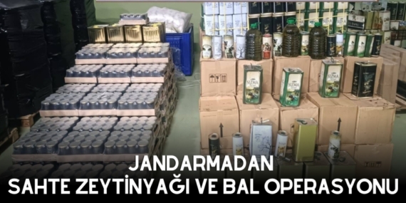 JANDARMADAN SAHTE ZEYTİNYAĞI VE BAL OPERASYONU