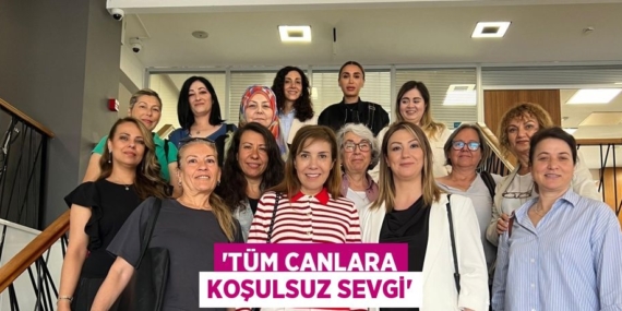 ‘TÜM CANLARA KOŞULSUZ SEVGİ’