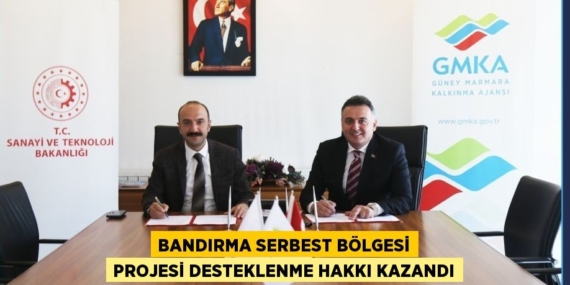 BANDIRMA SERBEST BÖLGESİ PROJESİ DESTEKLENME HAKKI KAZANDI