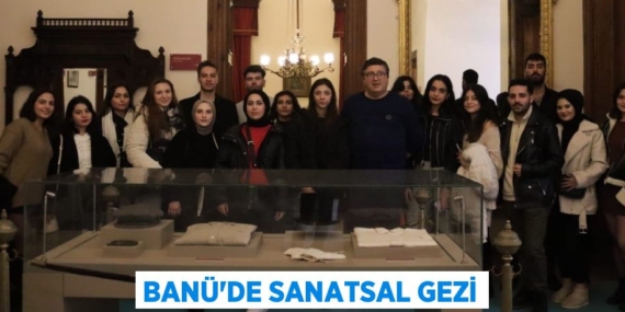 BANÜ’DE SANATSAL GEZİ