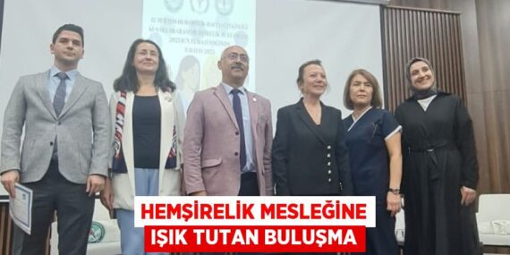 HEMŞİRELİK MESLEĞİNE IŞIK TUTAN BULUŞMA