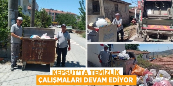 KEPSUT’TA TEMİZLİK ÇALIŞMALARI DEVAM EDİYOR