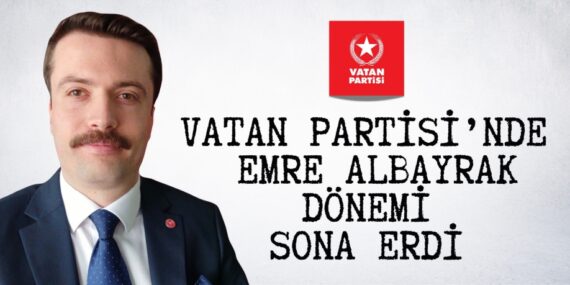 Vatan Partisi’nde  Emre Albayrak dönemi sona erdi