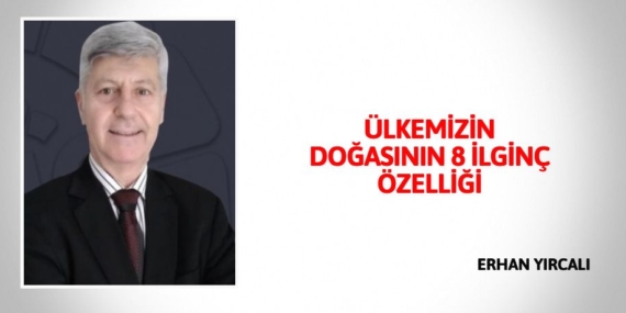 ÜLKEMİZİN DOĞASININ 8 İLGİNÇ ÖZELLİĞİ