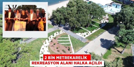 2 BİN METREKARELİK  REKREASYON ALANI HALKA AÇILDI
