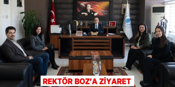 REKTÖR BOZ’A ZİYARET