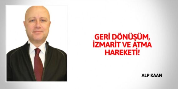 GERİ DÖNÜŞÜM, İZMARİT VE ATMA HAREKETİ!