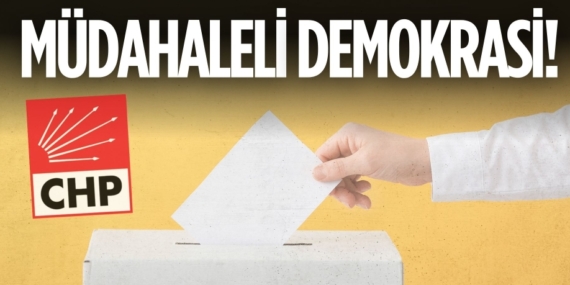 MÜDAHALELİ  DEMOKRASİ!