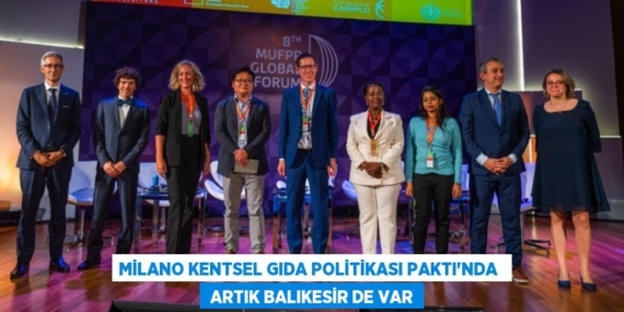 MİLANO KENTSEL GIDA POLİTİKASI PAKTI’NDA   ARTIK BALIKESİR DE VAR