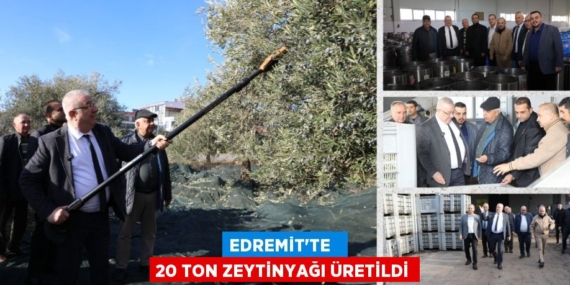 EDREMİT’TE   20 TON ZEYTİNYAĞI ÜRETİLDİ