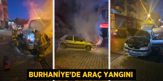 BURHANİYE’DE ARAÇ YANGINI