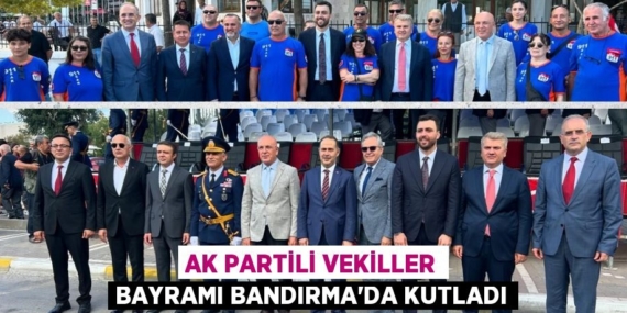 AK PARTİLİ VEKİLLER BAYRAMI BANDIRMA’DA KUTLADI