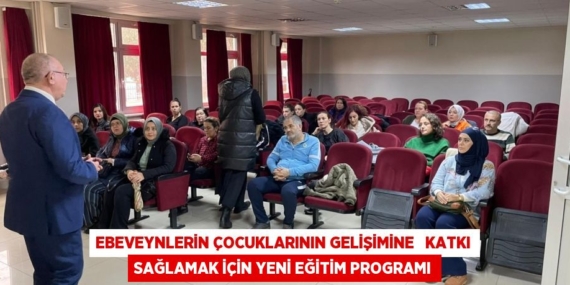 EBEVEYNLERİN ÇOCUKLARININ GELİŞİMİNE   KATKI SAĞLAMAK İÇİN YENİ EĞİTİM PROGRAMI