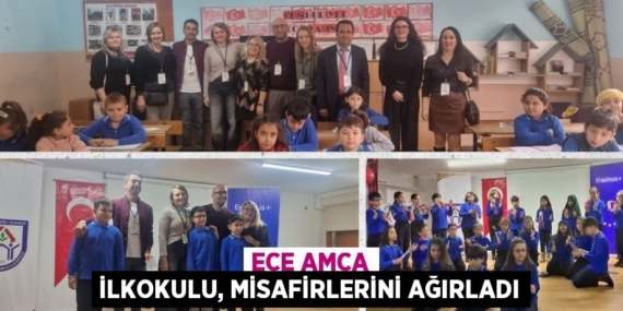 ECE AMCA İLKOKULU, MİSAFİRLERİNİ AĞIRLADI