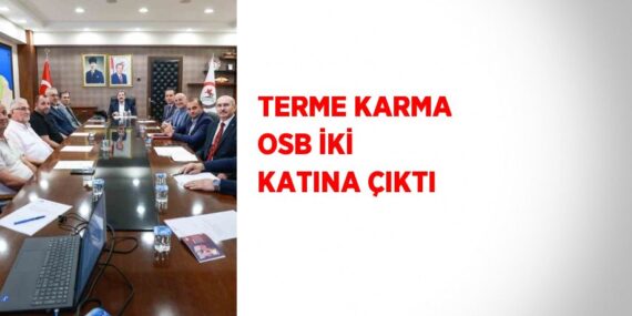 TERME KARMA OSB İKİ KATINA ÇIKTI