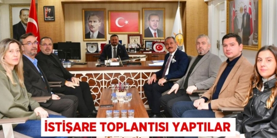İSTİŞARE TOPLANTISI YAPTILAR
