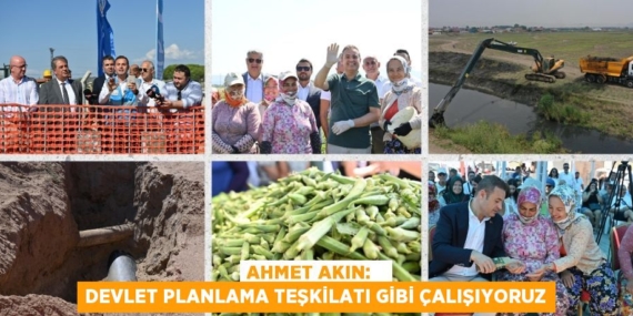 AHMET AKIN:   DEVLET PLANLAMA TEŞKİLATI GİBİ ÇALIŞIYORUZ