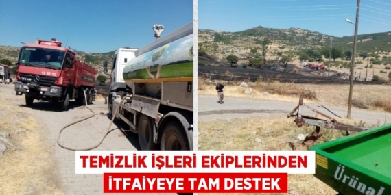 TEMİZLİK İŞLERİ EKİPLERİNDEN İTFAİYEYE TAM DESTEK