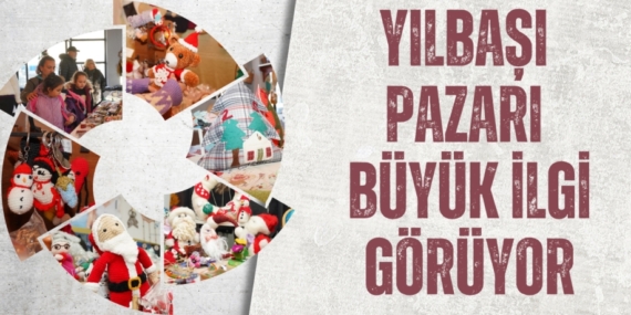 YILBAŞI PAZARI BÜYÜK İLGİ GÖRÜYOR