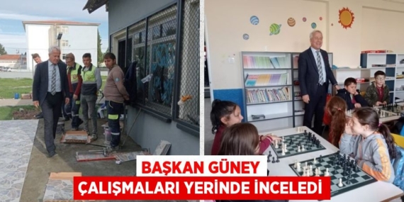 BAŞKAN GÜNEY ÇALIŞMALARI YERİNDE İNCELEDİ