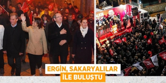 ERGİN, SAKARYALILAR İLE BULUŞTU