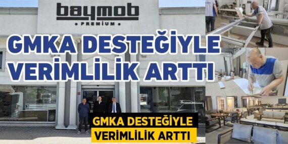 GMKA DESTEĞİYLE VERİMLİLİK ARTTI