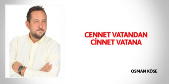 CENNET VATANDAN CİNNET VATANA