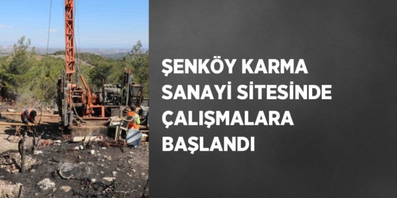 ŞENKÖY KARMA SANAYİ SİTESİNDE ÇALIŞMALARA BAŞLANDI