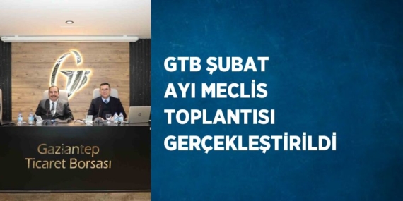 GTB ŞUBAT AYI MECLİS TOPLANTISI GERÇEKLEŞTİRİLDİ