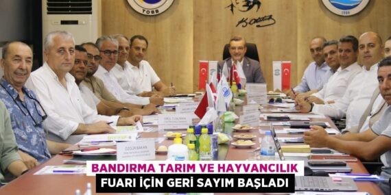 BANDIRMA TARIM VE HAYVANCILIK FUARI İÇİN GERİ SAYIM BAŞLADI