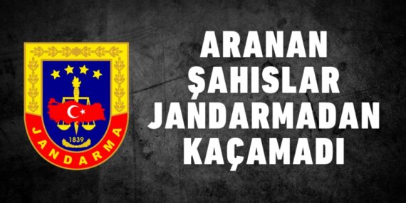 ARANAN ŞAHISLAR JANDARMADAN KAÇAMADI