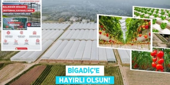 BİGADİÇ’E   HAYIRLI OLSUN!