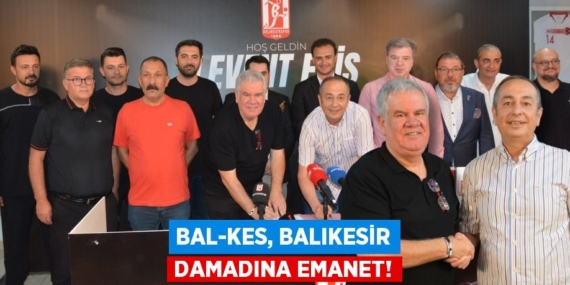BAL-KES, BALIKESİR DAMADINA EMANET!