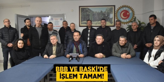 BBB ve BASKİ’de  işlem tamam!