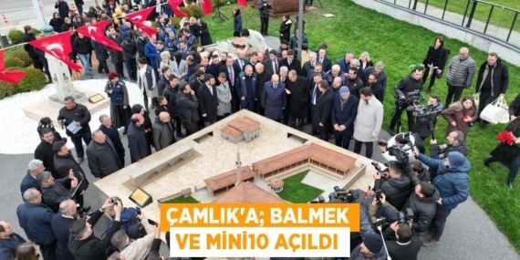 Çamlık’a; BALMEK ve Mini10 açıldı