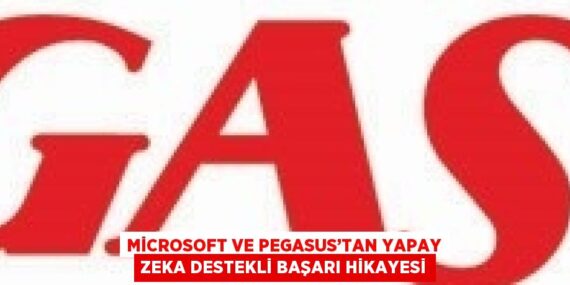 MİCROSOFT VE PEGASUS’TAN YAPAY ZEKA DESTEKLİ BAŞARI HİKAYESİ