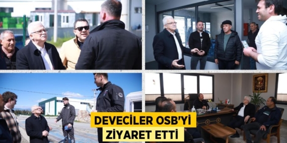 DEVECİLER OSB’Yİ ZİYARET ETTİ