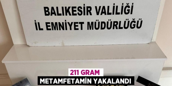 211 GRAM METAMFETAMİN YAKALANDI