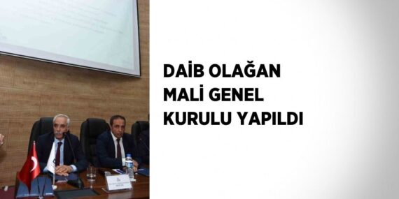 DAİB OLAĞAN MALİ GENEL KURULU YAPILDI