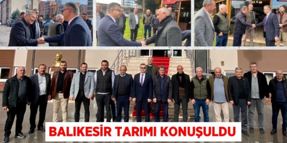 BALIKESİR TARIMI KONUŞULDU