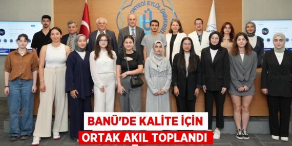 BANÜ’DE KALİTE İÇİN ORTAK AKIL TOPLANDI