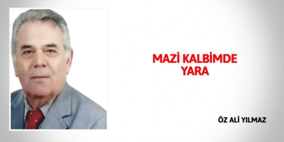 MAZİ KALBİMDE YARA