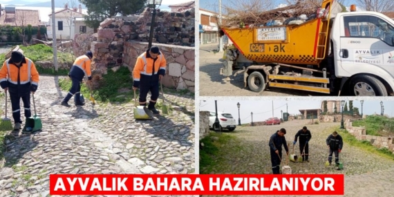 AYVALIK BAHARA HAZIRLANIYOR