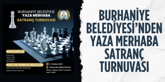 BURHANİYE BELEDİYESİ’NDEN YAZA MERHABA SATRANÇ TURNUVASI