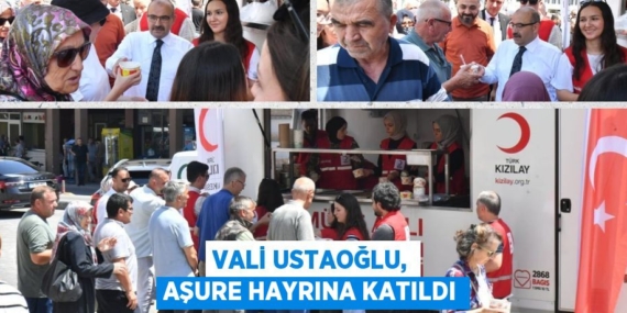 VALİ USTAOĞLU, AŞURE HAYRINA KATILDI