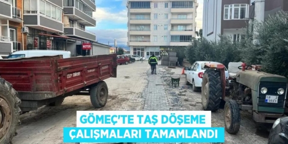 GÖMEÇ’TE TAŞ DÖŞEME  ÇALIŞMALARI TAMAMLANDI