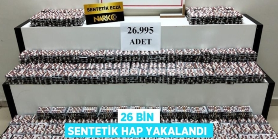26 BİN SENTETİK HAP YAKALANDI