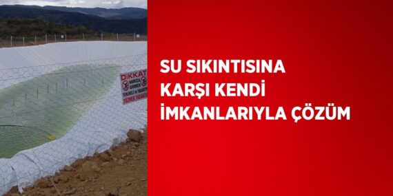 SU SIKINTISINA KARŞI KENDİ İMKANLARIYLA ÇÖZÜM
