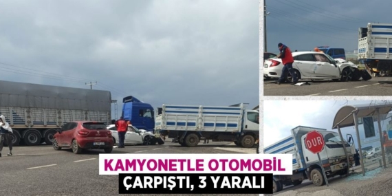 KAMYONETLE OTOMOBİL ÇARPIŞTI, 3 YARALI