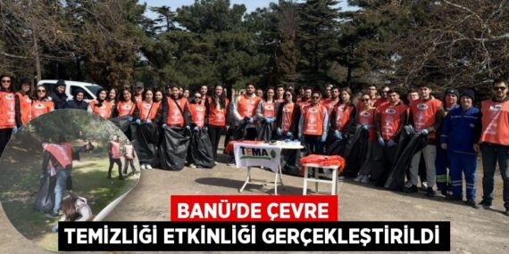 BANÜ’DE ÇEVRE TEMİZLİĞİ ETKİNLİĞİ GERÇEKLEŞTİRİLDİ